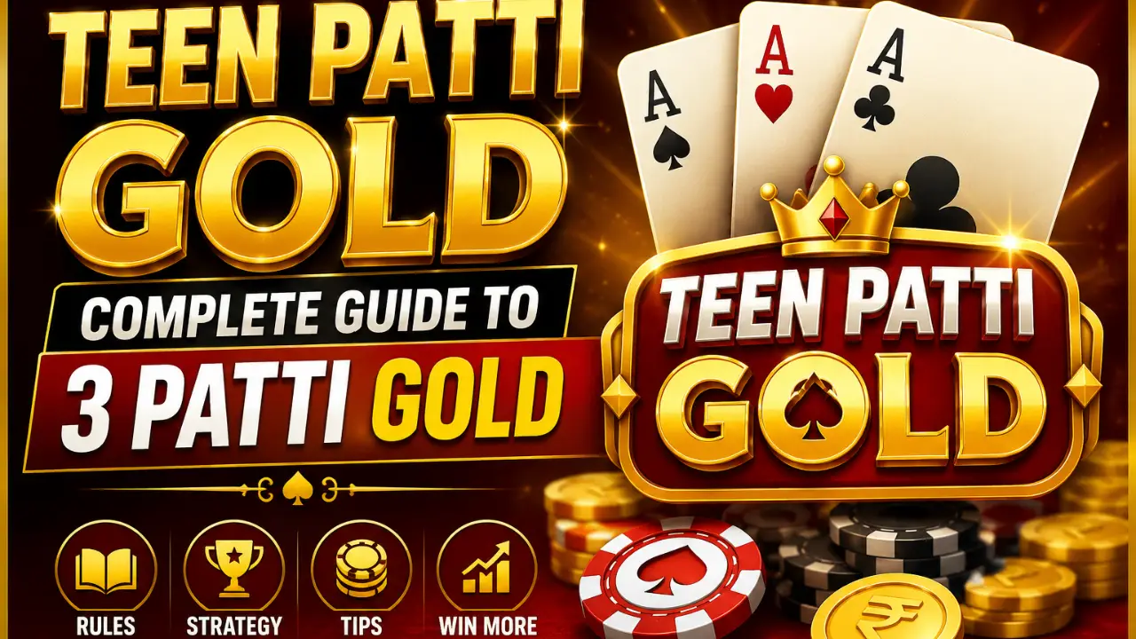 Teen Patti Gold : Complete Guide to 3 Patti Gold