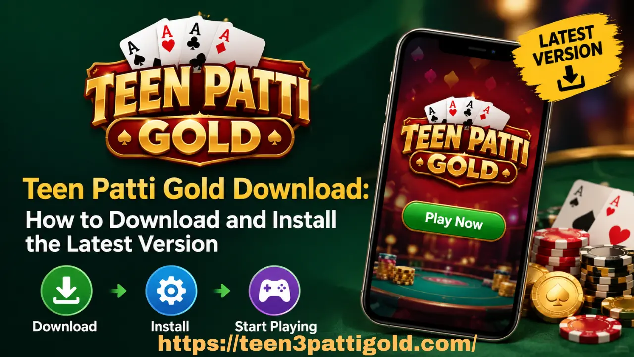 Teen Patti Gold Download: How to Download and Install the Latest Version