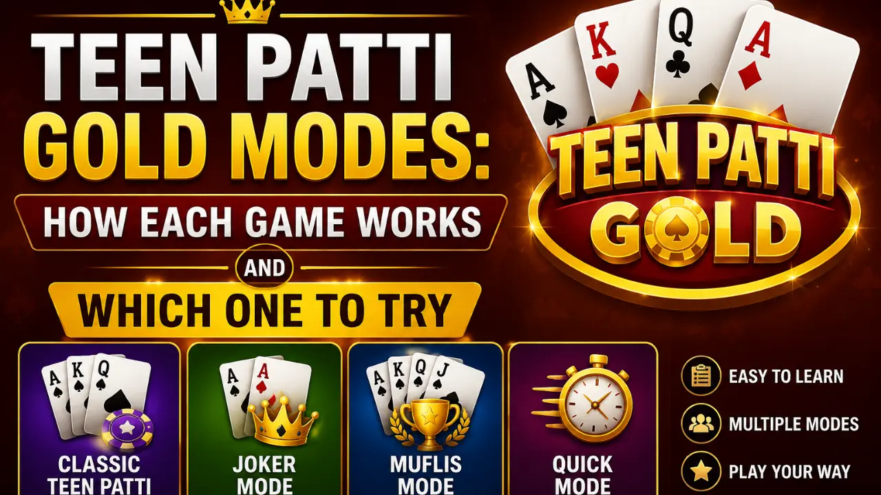 Teen Patti Gold Modes: How Each Game Works and Which One to Try